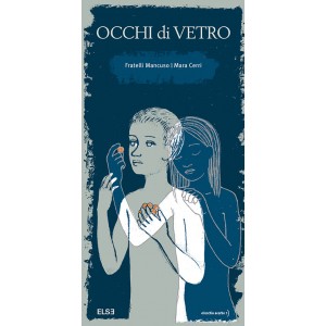 OCCHI di VETRO | Fratelli Mancuso | illustrazioni di Mara Cerri | 2015 | SOLD OUT